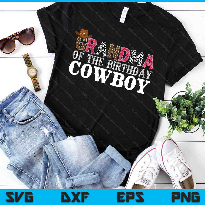 Grandma 1st First Birthday Cowboy Western Rodeo Party Matching SVG PNG Digital Cutting Files