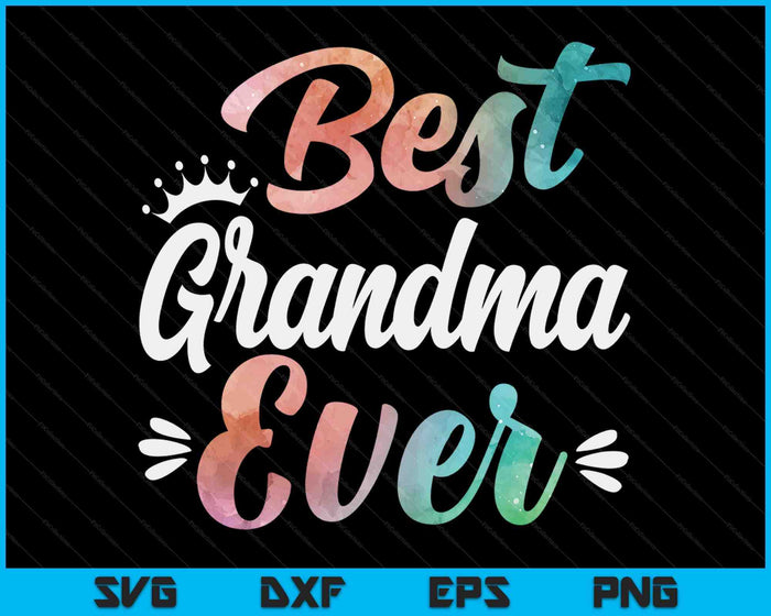 Grandma Apparel Mothers Day For The Best Grandma Ever SVG PNG Digital Cutting Files