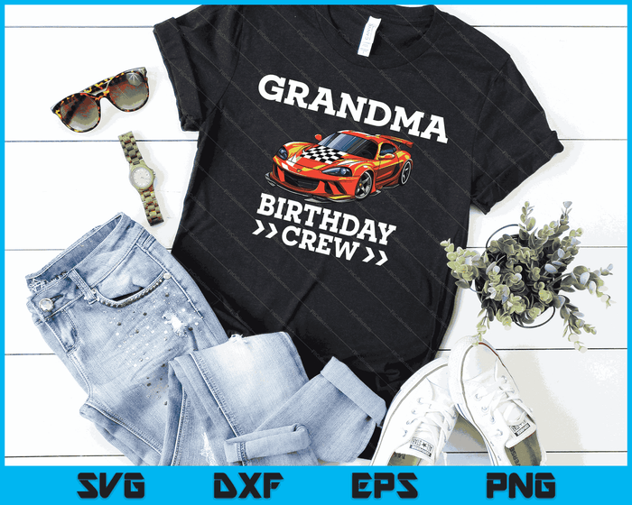 Grandma Birthday Crew Race Car Racing Car Driver SVG PNG Digital Cutting Files