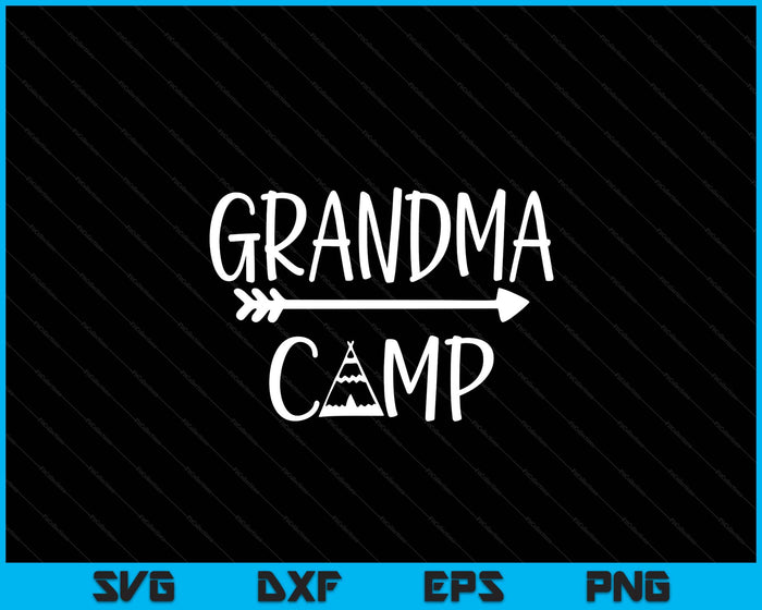 Grandma Camp SVG PNG Digital Printable Files