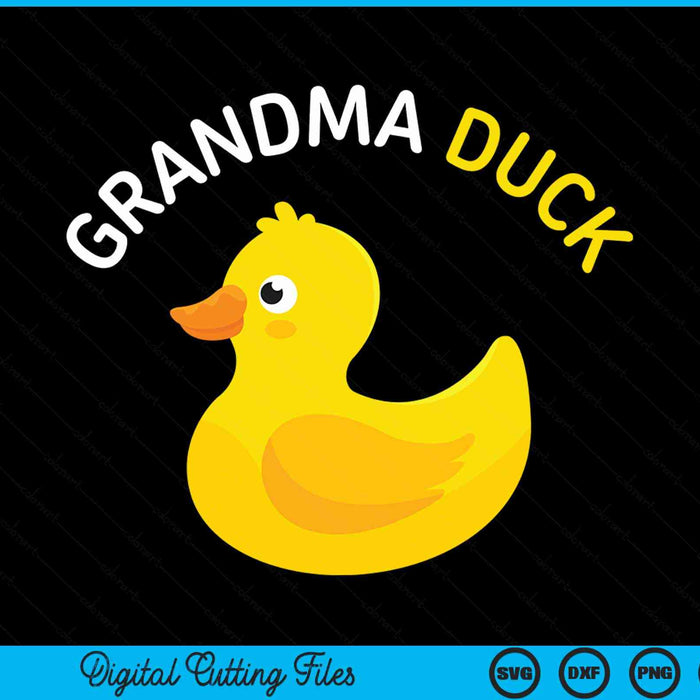 Grandma duck rubber grandma SVG PNG cut file for Cricut