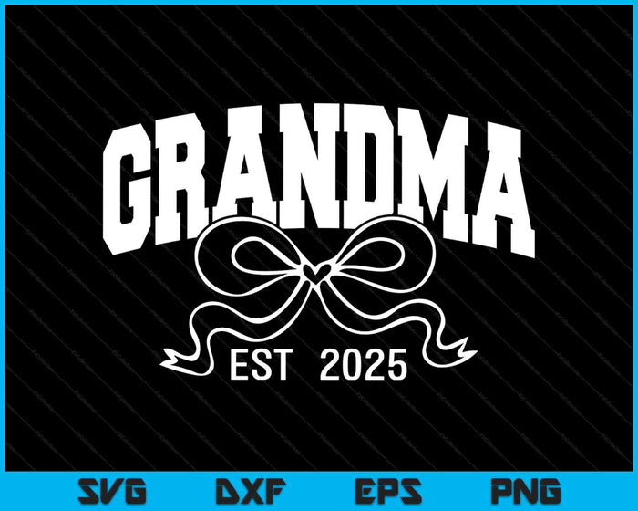 Grandma Est 2025 Coquette Bow SVG PNG Digital Printable Files