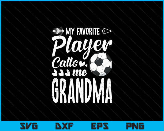 Mijn favoriete voetballer noemt me oma grappige voetballiefhebber SVG PNG digitale snijbestanden 
