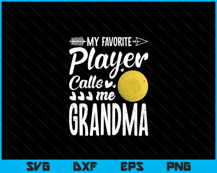 Grandma Lacrosse Ball My Favorite Player Calls Me Grandma SVG PNG Digital Printable Files