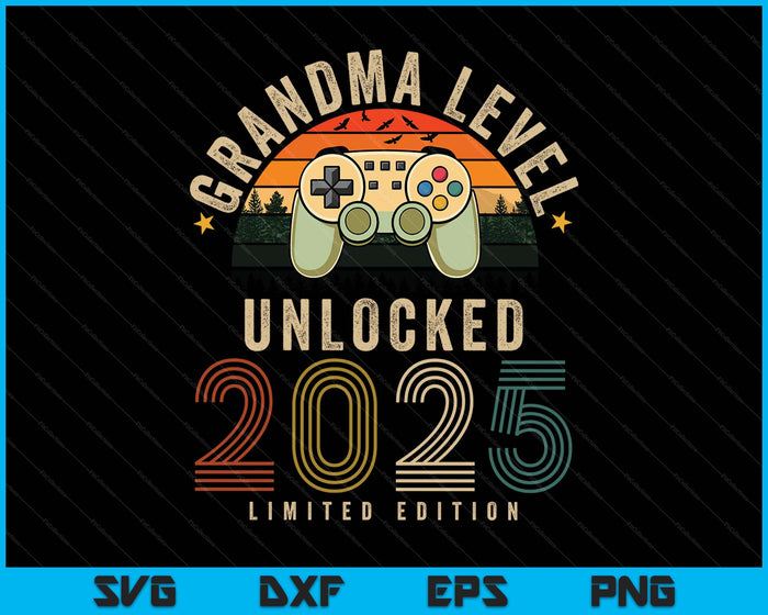Grandma Level Unlocked 2025 Grandma Est 2025 Prompted To Grandma 2025 SVG PNG Digital Printable Files