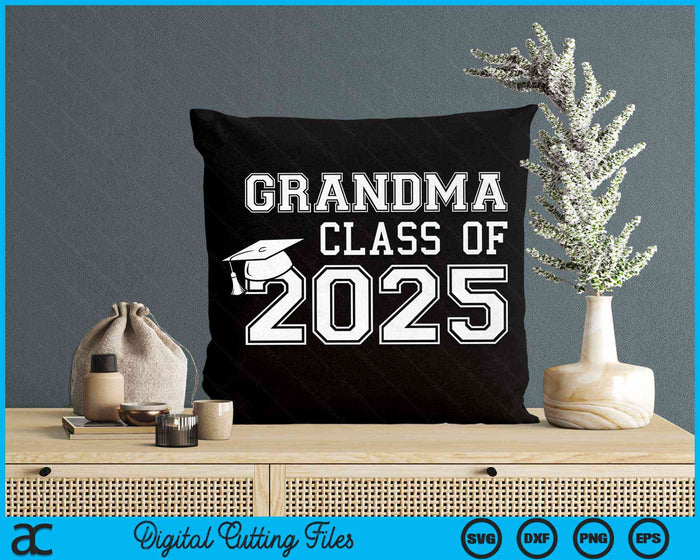 Grandma Of A Class Of 2025 Graduate Grandma SVG PNG Digital Cutting Files