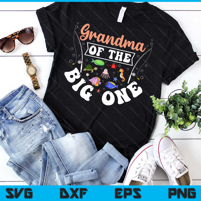 Grandma Of The Big One Fishing Birthday Party Celebration SVG PNG Digital Cutting Files