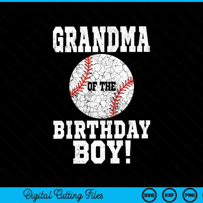 Grandma of the birthday boy baseball lover SVG cut file