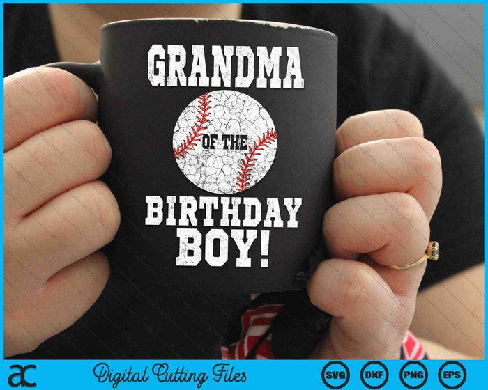 Grandma Of The Birthday Boy Baseball Lover SVG PNG Digital Cutting Files