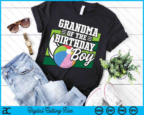 Grandma Of The Birthday Boy Beach Ball Lover Birthday SVG PNG Digital Cutting Files