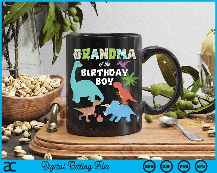 Grandma Of The Birthday Boy Dinosaur Birthday Theme SVG PNG Digital Cutting Files