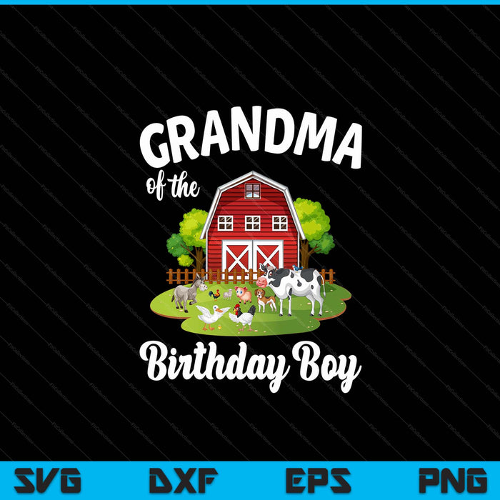 Grandma of the birthday boy farm animal bday party celebration SVG cut file