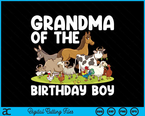 Grandma Of The Birthday Boy Farm Animals Theme SVG PNG Digital Cutting Files