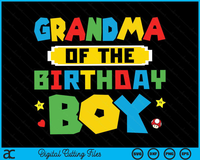 Grandma Of The Birthday Boy Game Gaming Family SVG PNG Digital Cutting Files