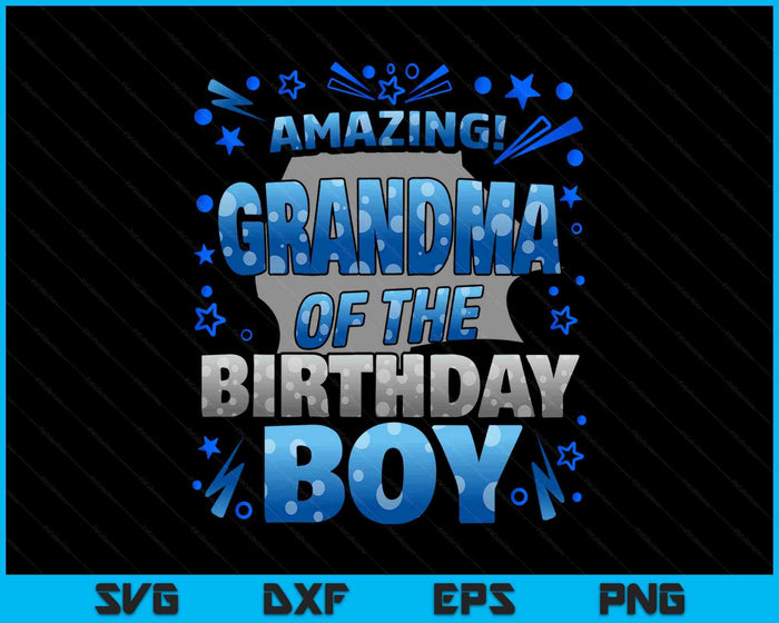 Grandma Of The Birthday Boy Matching Family SVG PNG Digital Printable Files