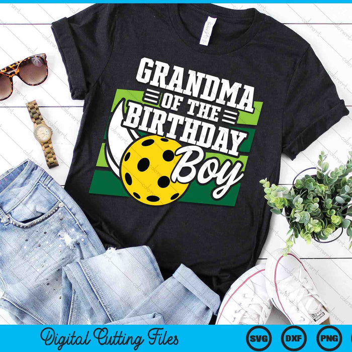 Grandma Of The Birthday Boy Pickleball Lover Birthday SVG PNG Digital Cutting Files