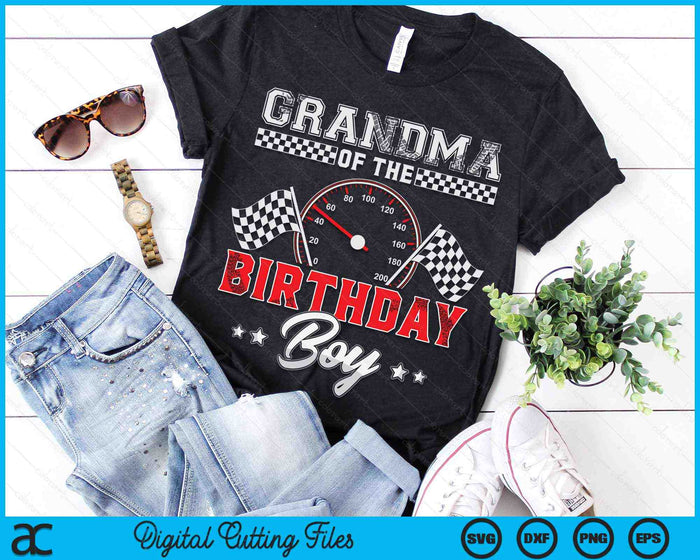 Grandma Of The Birthday Boy Race Car Racing Car Driver SVG PNG Digital Printable Files