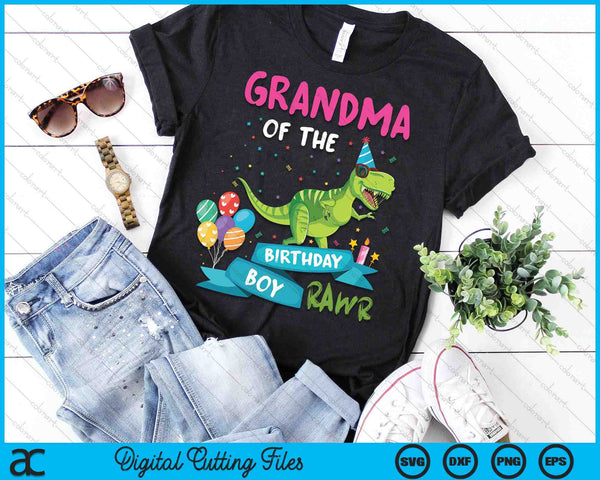 Grandma Of The Birthday Boy T-Rex RAWR Dinosaur Birthday Gift SVG PNG Digital Cutting Files