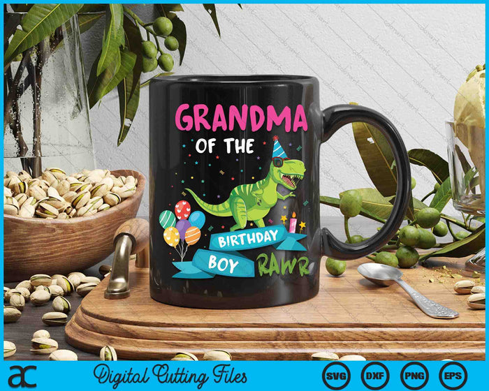 Grandma Of The Birthday Boy T-Rex RAWR Dinosaur Birthday Gift SVG PNG Digital Cutting Files