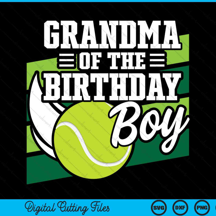 Grandma of the birthday boy tennis lover SVG cut file