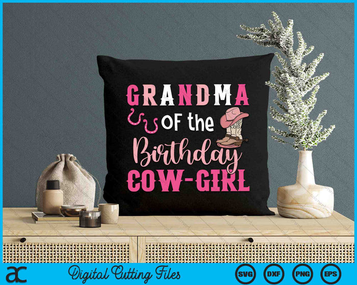 Grandma Of The Birthday Cow Girl Rodeo Cowgirl 1st Birthday SVG PNG Digital Cutting Files