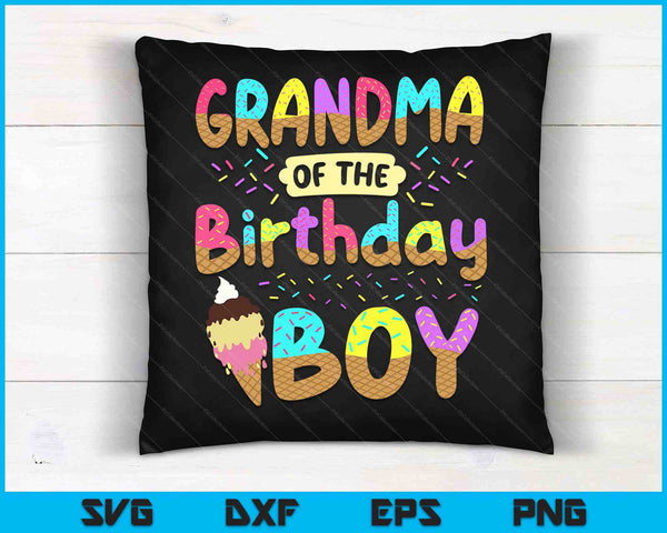 Grandma Of The Birthday Day Boy Ice Cream Party Famil SVG PNG Cutting Printable Files