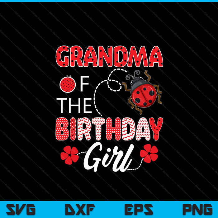 Grandma of the birthday girl family ladybug SVG cut file