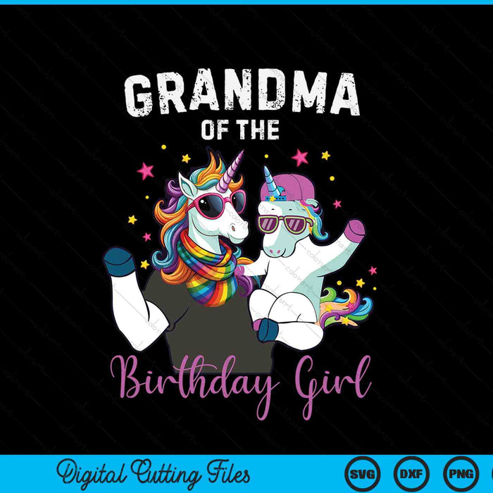 Grandma of the birthday girl unicorn family SVG cut file