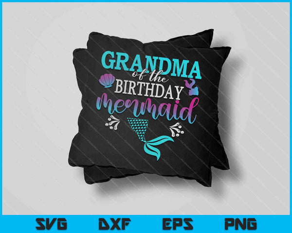 Abuela de la sirena de cumpleaños a juego familia SVG PNG cortando archivos imprimibles