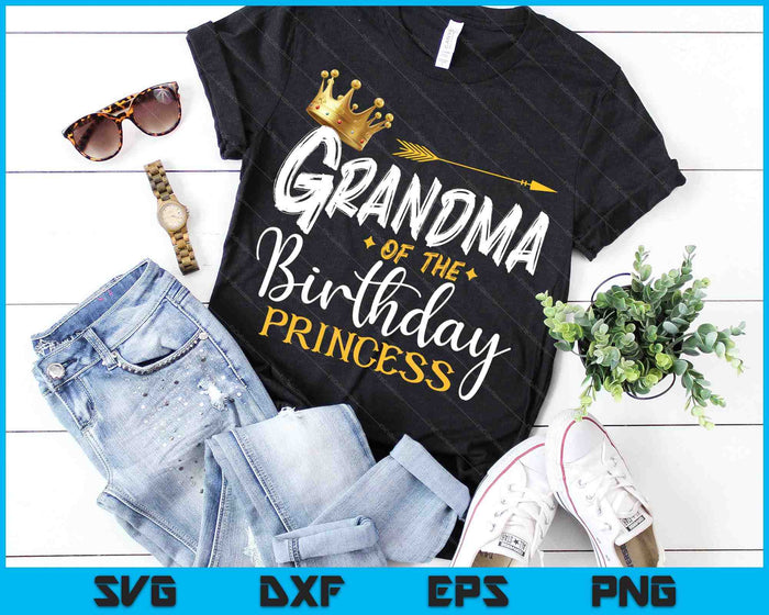 Grandma Of The Birthday Princess SVG PNG Digital Cutting Files