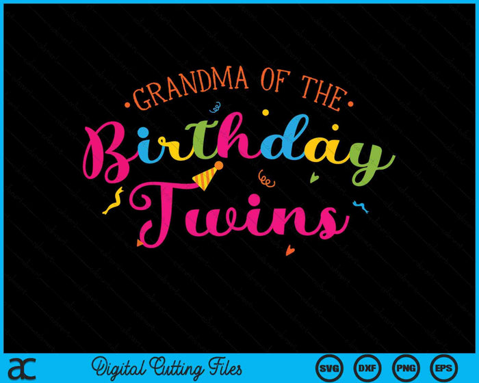 Grandma Of The Birthday Twins Family With Twins SVG PNG Digital Cutting Files