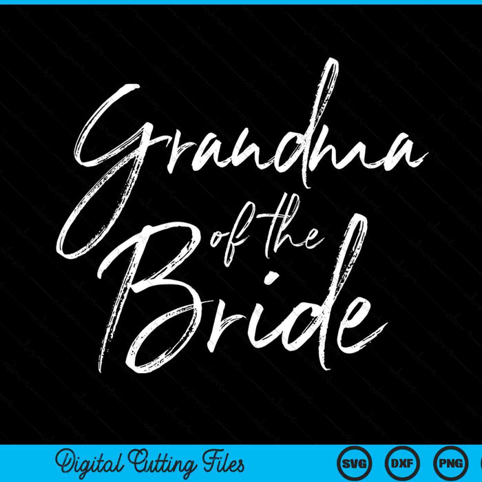 Grandma of the bride for wedding SVG cut file
