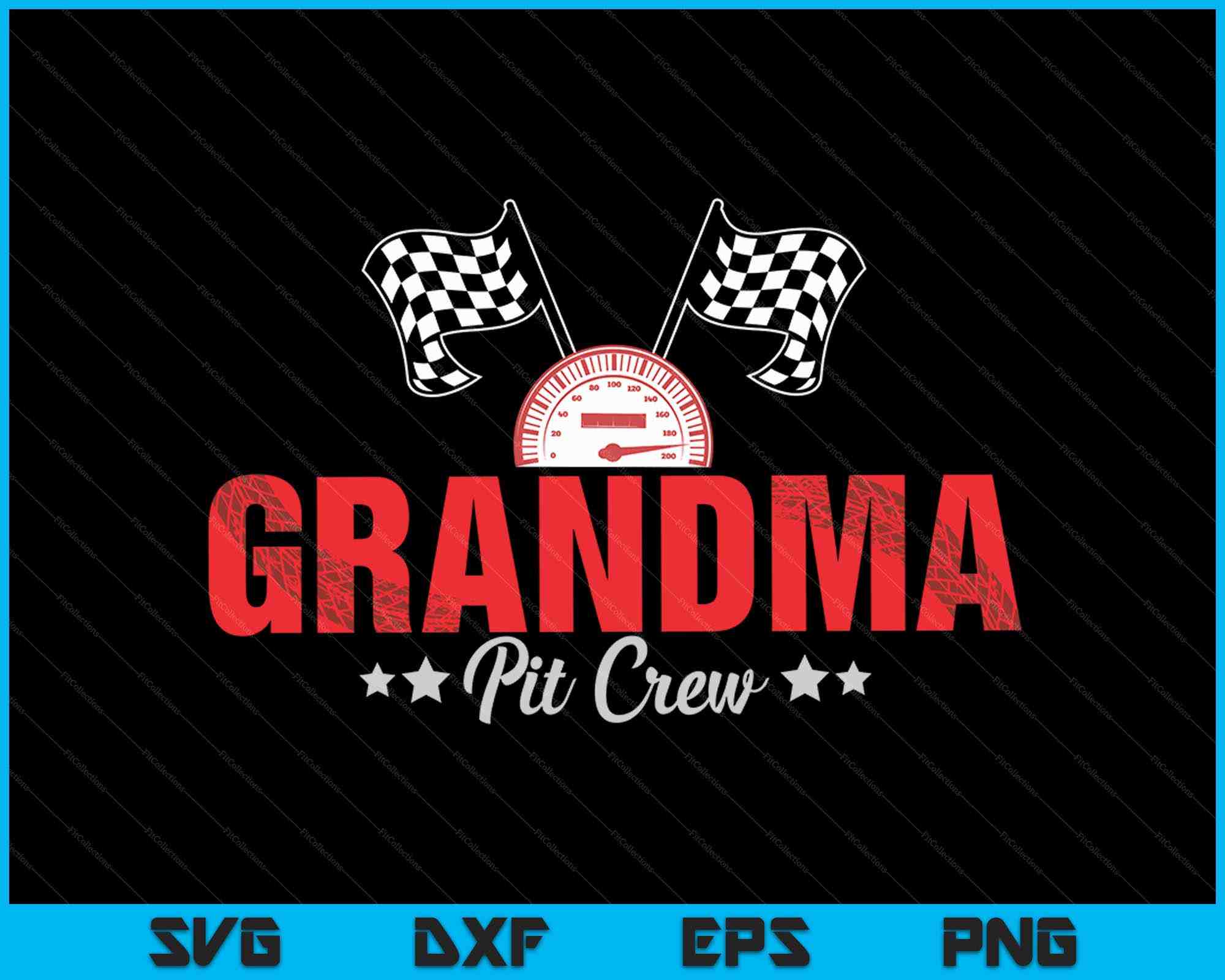 Grandma Pit Crew Race Car Racing Family SVG Digital Printable Files ...