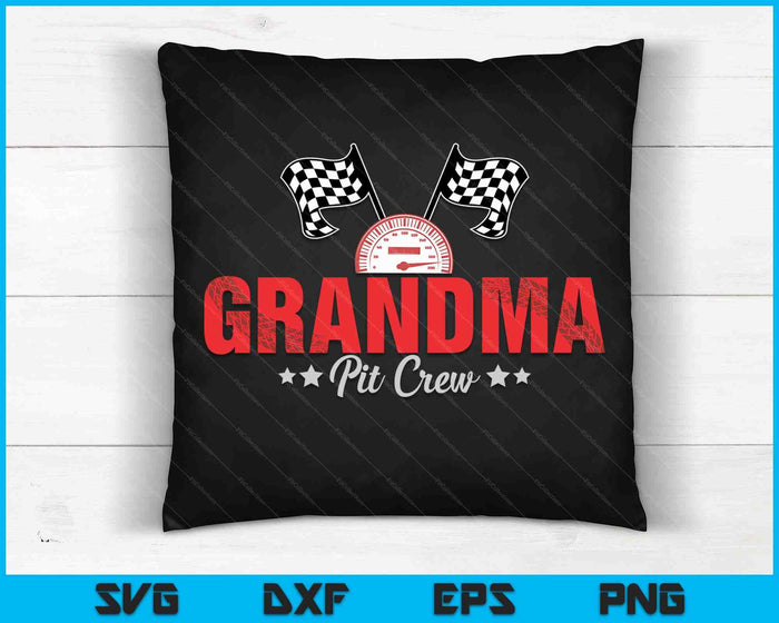 Grandma Pit Crew Race Car Racing Family SVG PNG Digital Printable Files