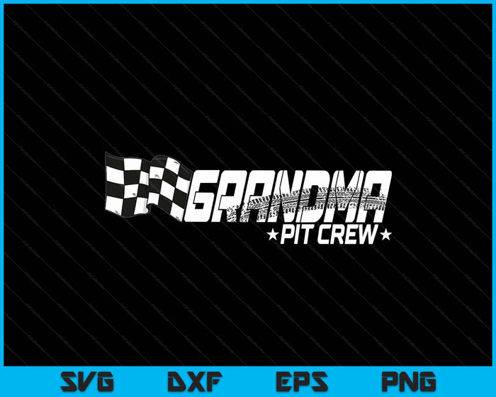 Grandma Pit Crew Race Car Birthday Family Racing SVG PNG Digital Printable Files