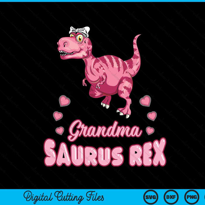 Grandma Saurus Rex Grandmasaurus Dinosaur Family SVG PNG Digital Cutting Files