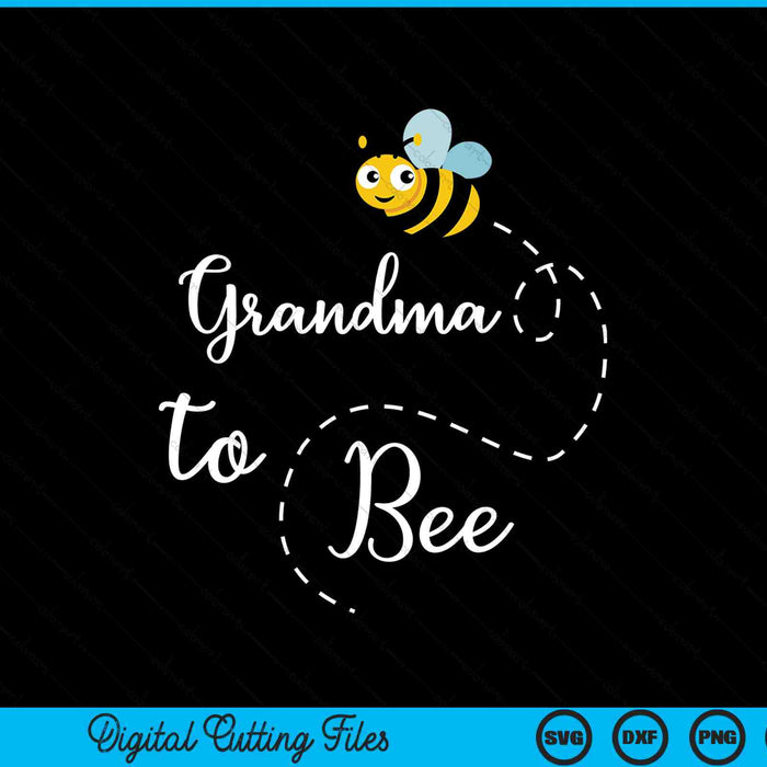 Grandma to bee cute pregnancy announcemen SVG cut file