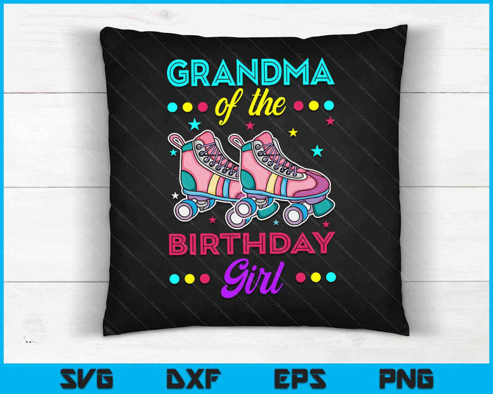 Grandma of the Birthday Girl Roller Skates Bday Skating Theme SVG PNG Digital Cutting Files