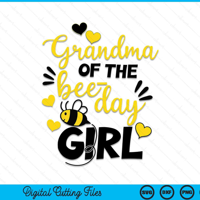 Grandma of the bee day girl SVG PNG Cutting Printable Files