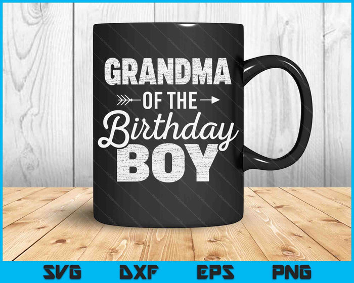 Grandma of the Birthday Boy SVG PNG Digital Cutting Files