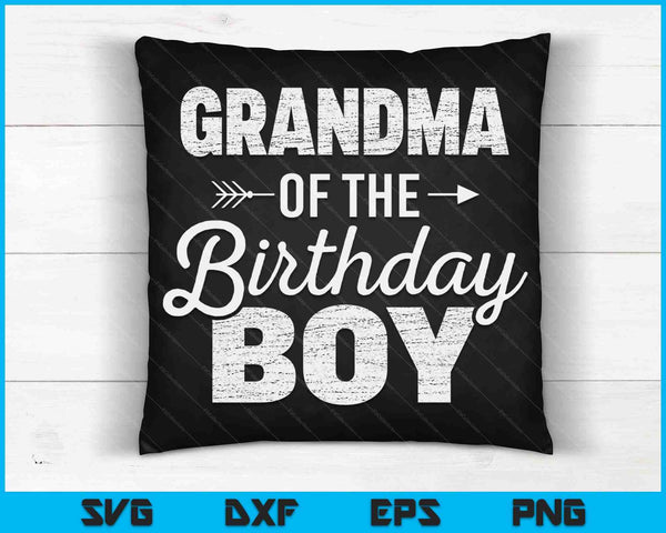 Grandma of the Birthday Boy SVG PNG Digital Cutting Files