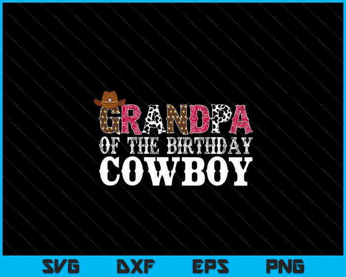 Grandpa 1st First Birthday Cowboy Western Rodeo Party Matching SVG PNG Digital Cutting Files