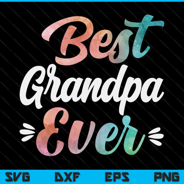 Grandpa apparel Fathers Day for the best grandpa ever SVG cut file