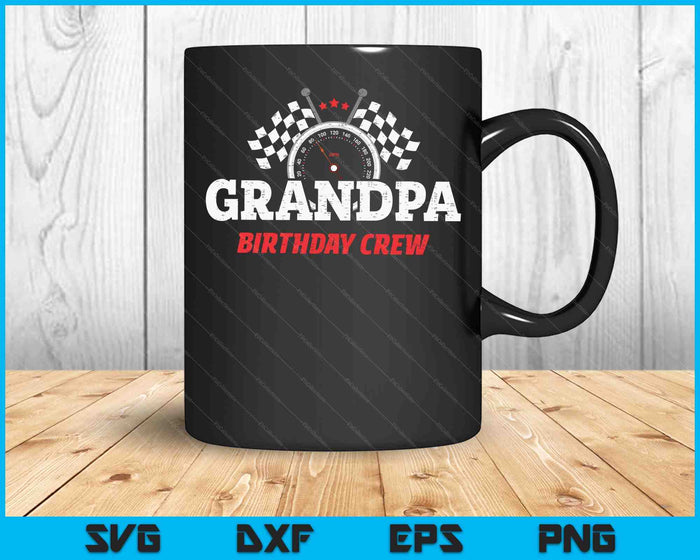 Grandpa Birthday Crew Race Car Racing Car Driver SVG PNG Digital Printable Files