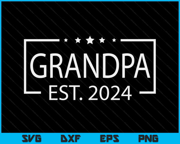 Grandpa Est. 2024 Promoted To Grandpa 2024 SVG PNG Digital Printable Files