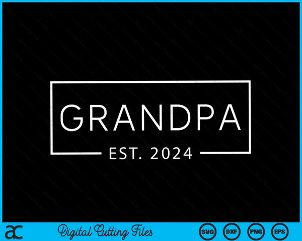 Grandpa Est 2024 Promoted To Grandpa 2024 Pregnancy Announcement SVG PNG Digital Cutting Files