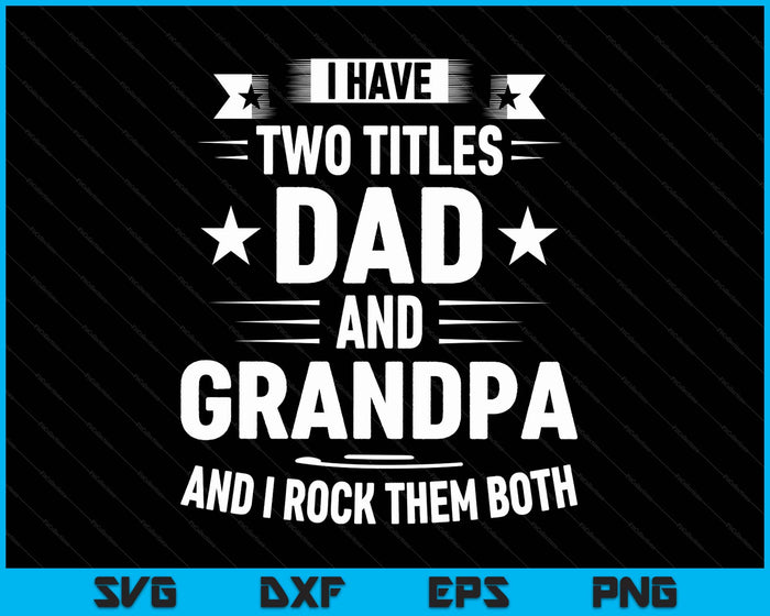 Grandpa For Men Fathers Day Dad And Grandpa SVG PNG Digital Printable Files