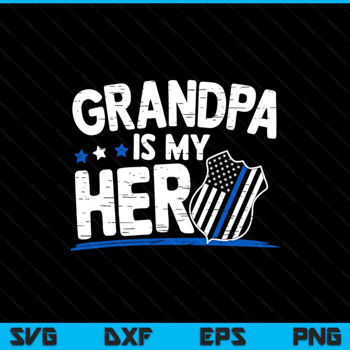 Grandpa is my hero Kids police thin blue line law enforcement SVG PNG cut file for Cricut