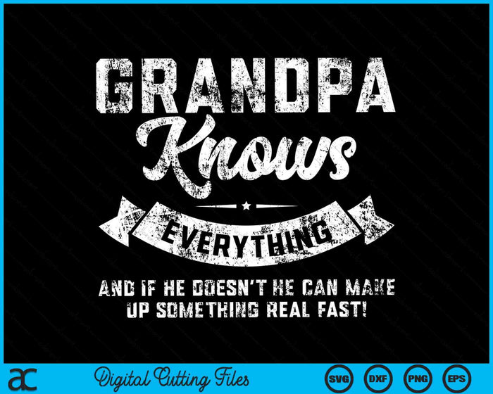 Grandpa Knows Everything 60th Birthday Funny Father's Day SVG PNG Digital Cutting Files
