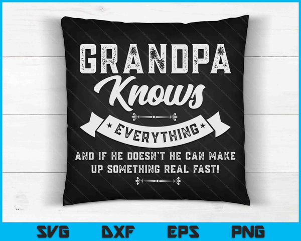 Grandpa Knows Everything 60th Gift SVG PNG Digital Cutting Files